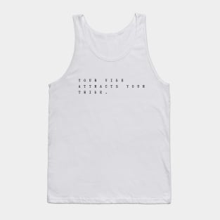 "Your vibe attracts your tribe." Motivational Quote Tank Top